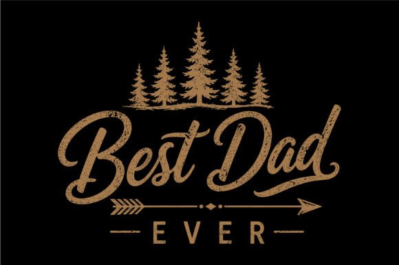 Best Dad Ever Rustic SVG Design