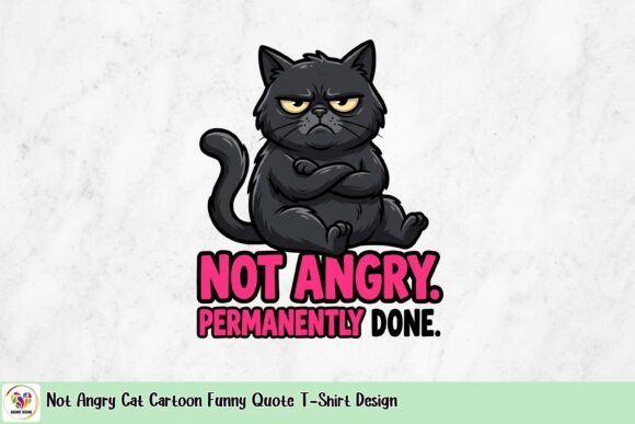Not Angry Cat Cartoon Funny Quote T-Shirt Design