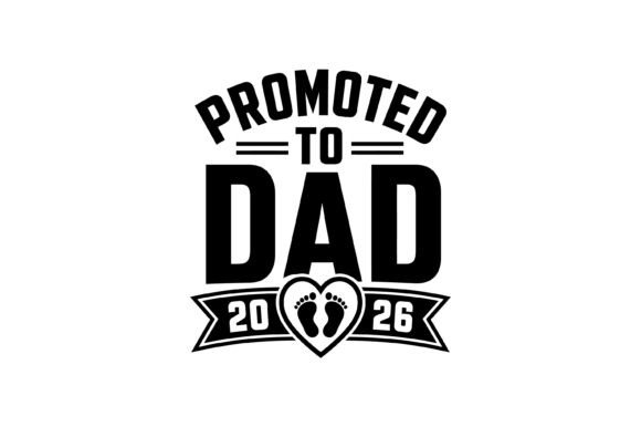 Promoted to Dad 2026: A Design Asset for Modern Branding
