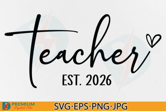 Teacher Est 2026 Svg Script Heart Design